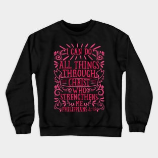 Philippians 4:13 Crewneck Sweatshirt